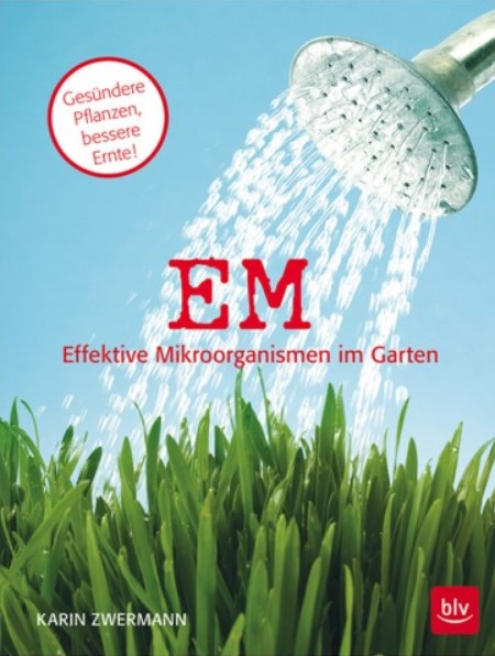 EM Effective Microorganisms in the Garden